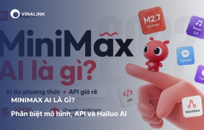 MiniMax AI là gì? Phân biệt mô hình, API và Hailuo AI